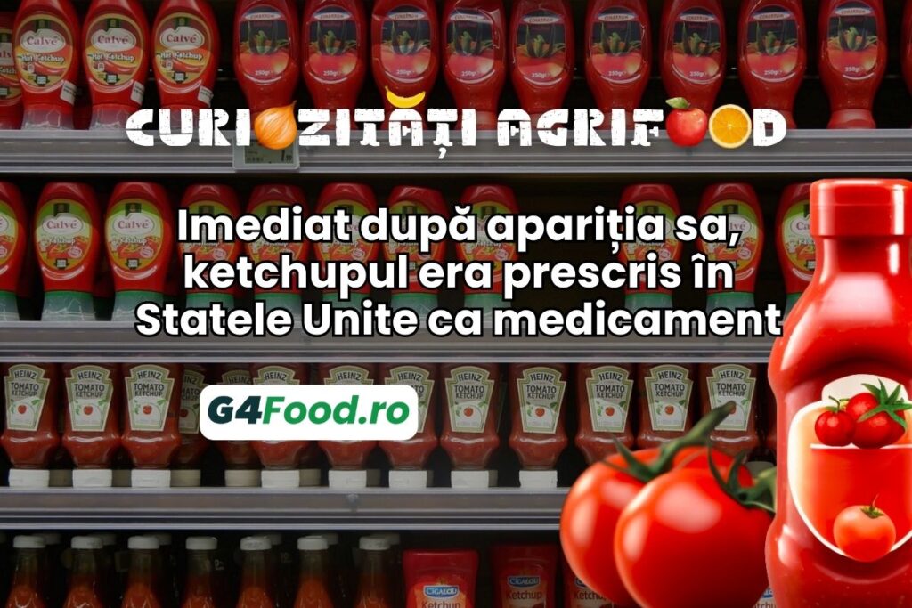curiozitate agrifood, kechup, medicament